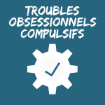 Troubles obsessionnels compulsifs TOCS - dcodetoi.ch
